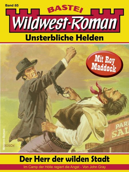 Wildwest-Roman – Unsterbliche Helden 85