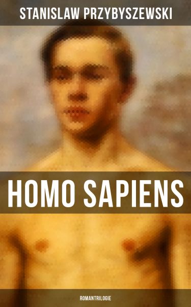 HOMO SAPIENS (Romantrilogie)