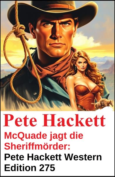 McQuade jagt die Sheriffmörder: Pete Hackett Western Edition 275