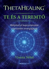 ThetaHealing - Te és a Teremtő