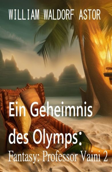 ​Ein Geheimnis des Olymps: Fantasy: Professor Vaini 2