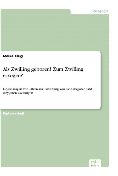 Als Zwilling geboren! Zum Zwilling erzogen?