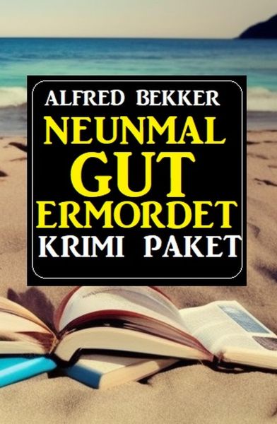 Neunmal gut ermordet: Krimi Paket