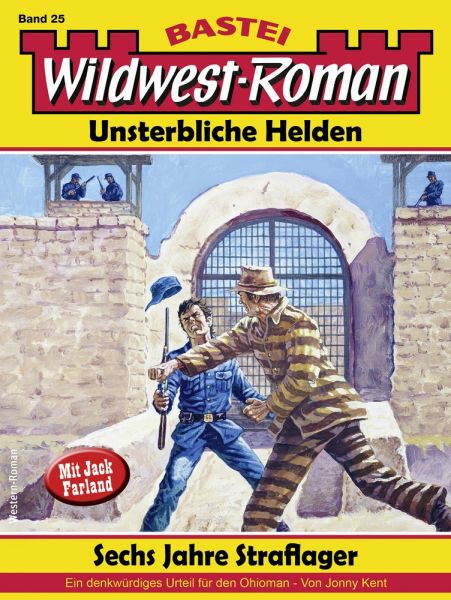 Wildwest-Roman – Unsterbliche Helden 25