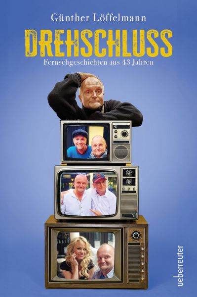 Drehschluss - Fernsehgeschichten aus 43 Jahren