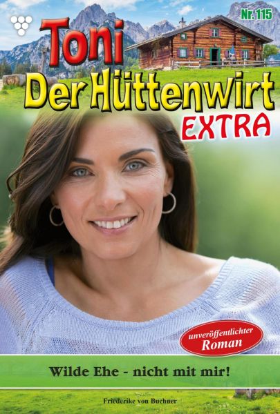 Toni der Hüttenwirt Extra 115 – Heimatroman