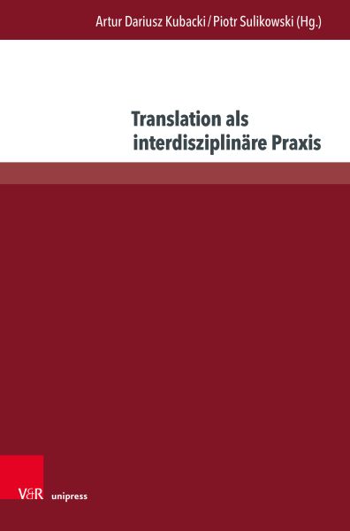 Translation als interdisziplinäre Praxis