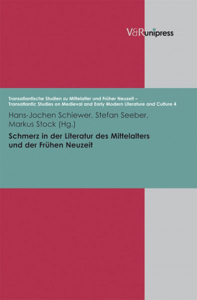 Schmerz in der Literatur des Mittelalters und der Frühen Neuzeit