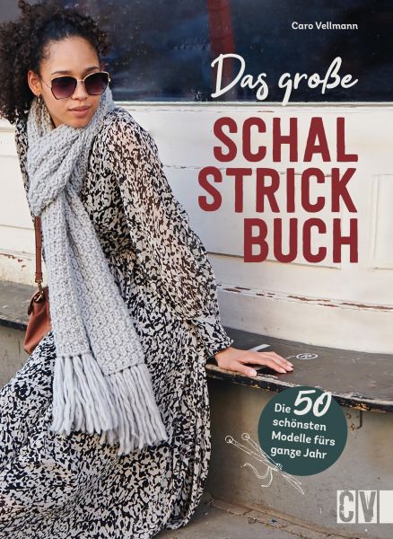 Das große Schal-Strickbuch