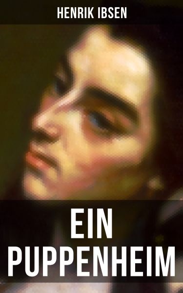 Henrik Ibsen: Ein Puppenheim