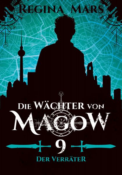 Die Wächter von Magow - Band 9: Der Verräter