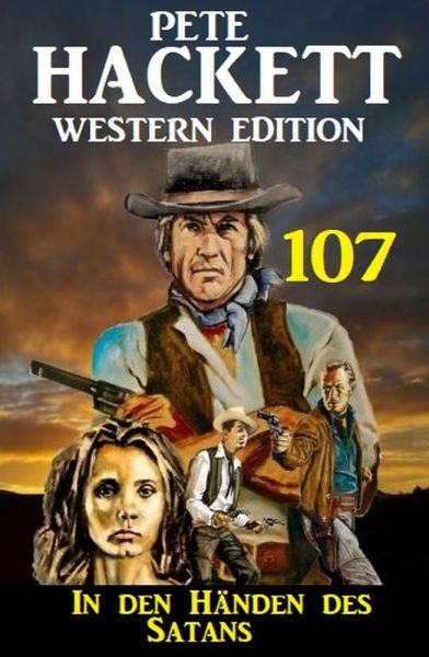 ​In den Händen des Satans: Pete Hackett Western Edition 107