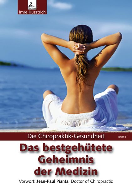 Die Chiropraktik-Gesundheit: Das bestgehütete Geheimnis der Medizin