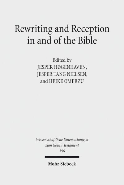 Rewriting and Reception in and of the Bible