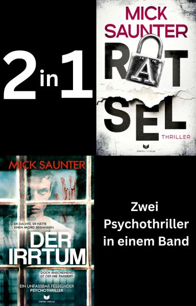 Mick Saunter Thriller-Doppelband: Der Irrtum & Rätsel