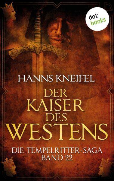 Die Tempelritter-Saga - Band 22: Der Kaiser des Westens