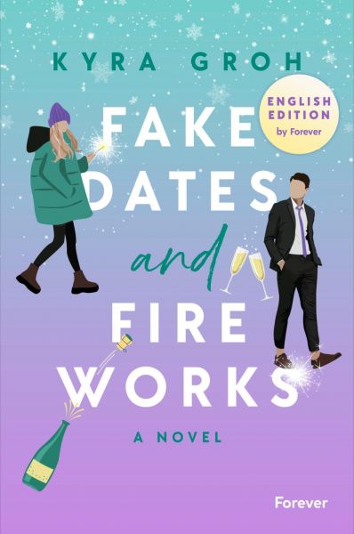 Fake Dates and Fireworks: English Edition
