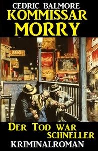 Kommissar Morry - Der Tod war schneller
