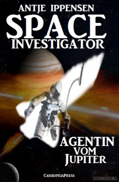 SPACE INVESTIGATOR - Agentin vom Jupiter