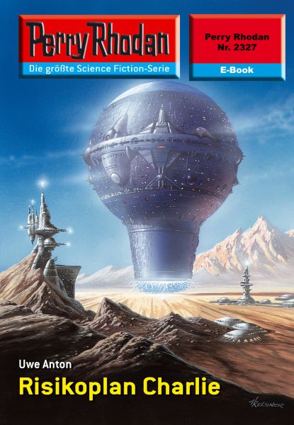 Perry Rhodan 2327: Risikoplan Charlie