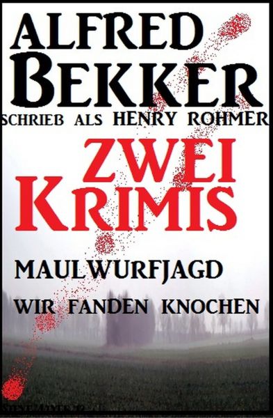 Zwei Krimis: Maulwurfjagd/Wir fanden Knochen