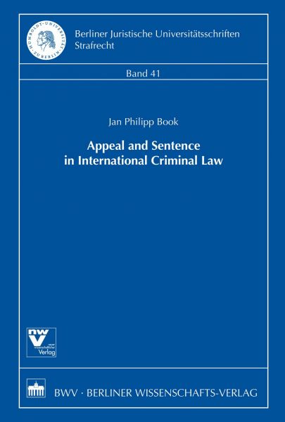 Appeal and Sentence in International Criminal Law