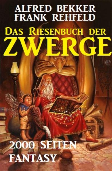 Das Riesenbuch der Zwerge: 2000 Seiten Fantasy