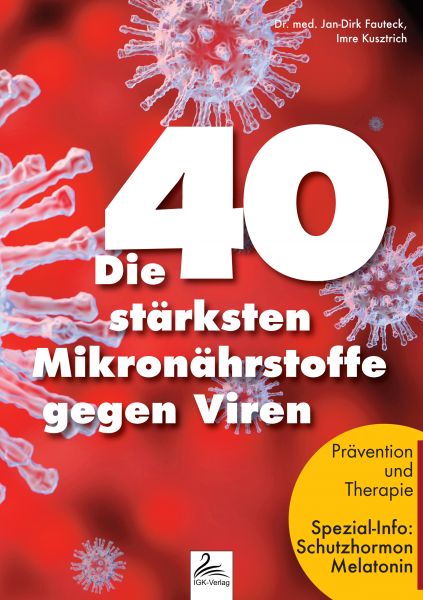 Die 40 stärksten Mikronährstoffe gegen Viren