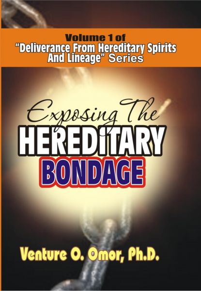 DELIVERANCE FROM HEREDITARY SPIRIT & LINEAGE VOLUME -1