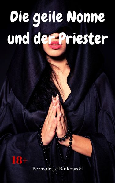 Die geile Nonne und der Priester