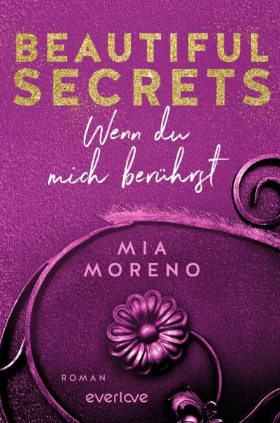 Cover Mia Morena: Beautiful Secrets - Wenn du mich berührst
