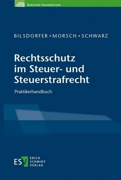 Rechtsschutz im Steuer- und Steuerstrafrecht