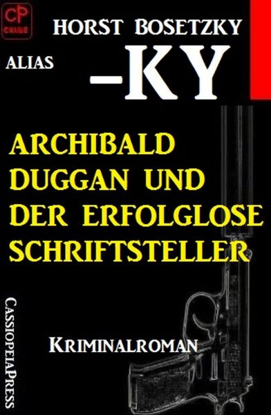 Archibald Duggan und der erfolglose Schriftsteller