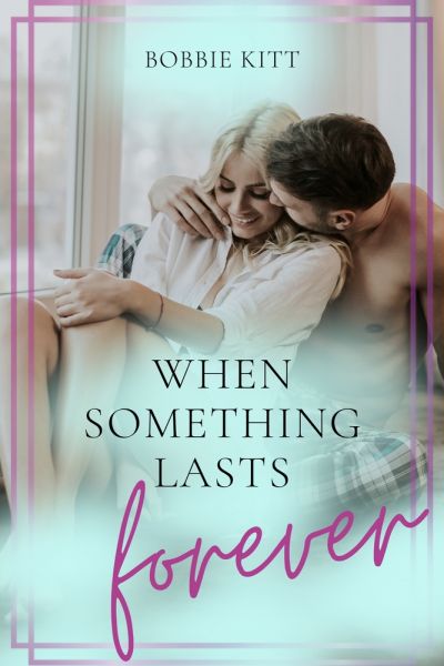 When Something Lasts Forever