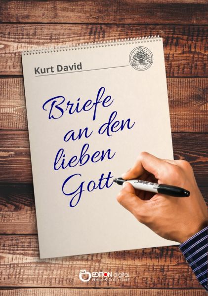 Briefe an den lieben Gott