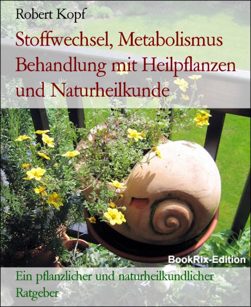 Stoffwechsel, Metabolismus Behandlung mit Heilpflanzen und Naturheilkunde