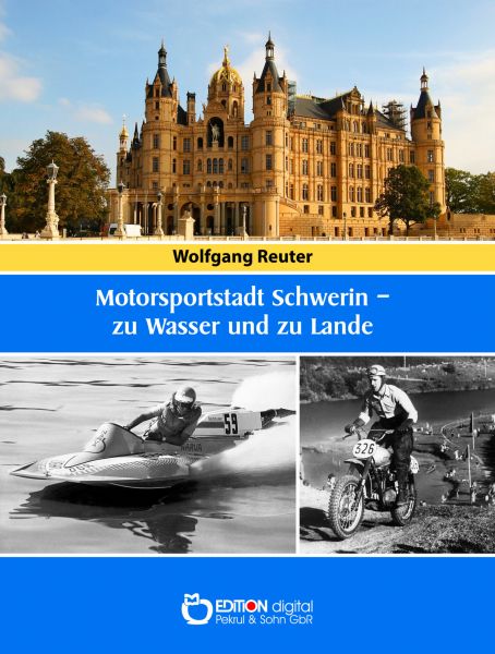Motorsportstadt Schwerin – zu Wasser und zu Lande