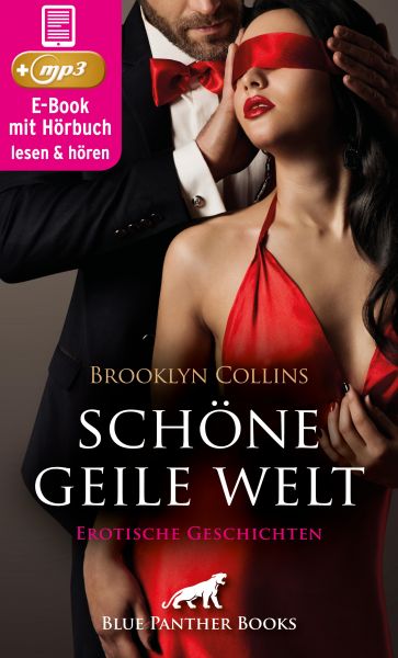 Schöne geile Welt | 11 Erotische Geschichten | Erotik Audio Story | Erotisches Hörbuch