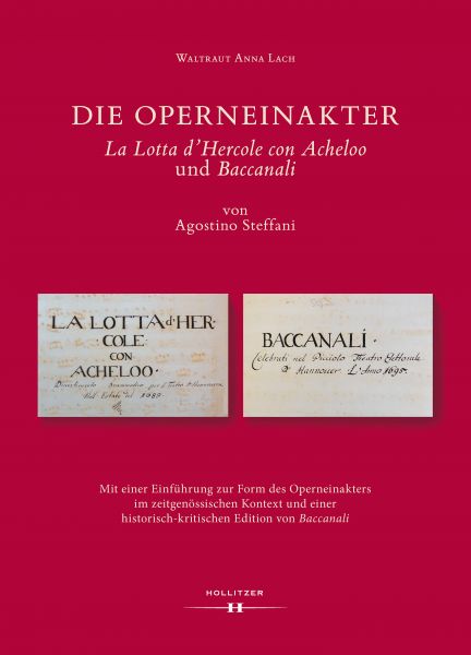 Die Operneinakter "La Lotta d'Hercole con Acheloo" und "Baccanali" von Agostino Steffani