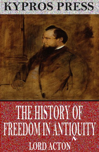 The History of Freedom in Antiquity