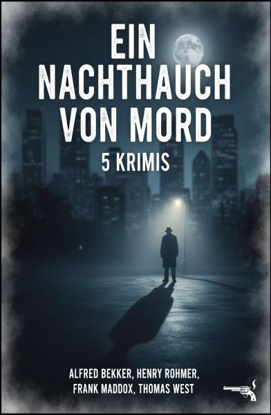 Ein Nachthauch von Mord: 5 Krimis