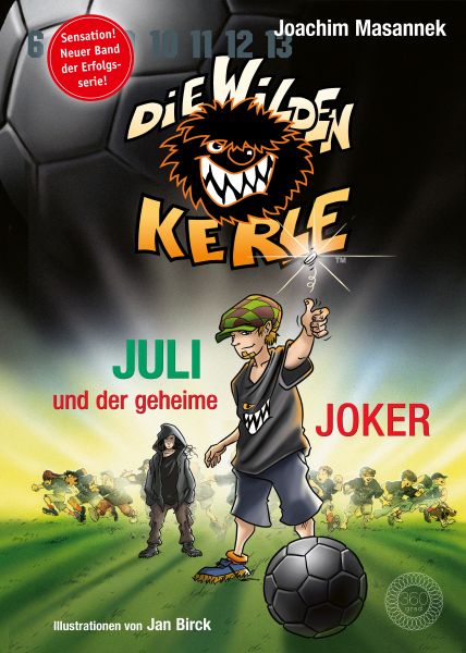 DWK Die Wilden Kerle - Juli und der Geheime Joker (Neuer Band 5 3/4 der Bestsellerserie Die Wilden F