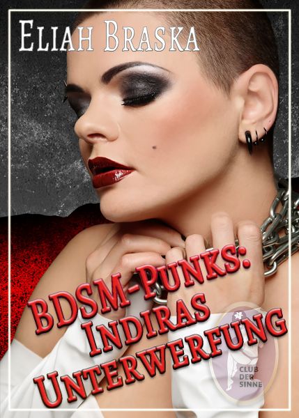 BDSM-Punks: Indiras Unterwerfung