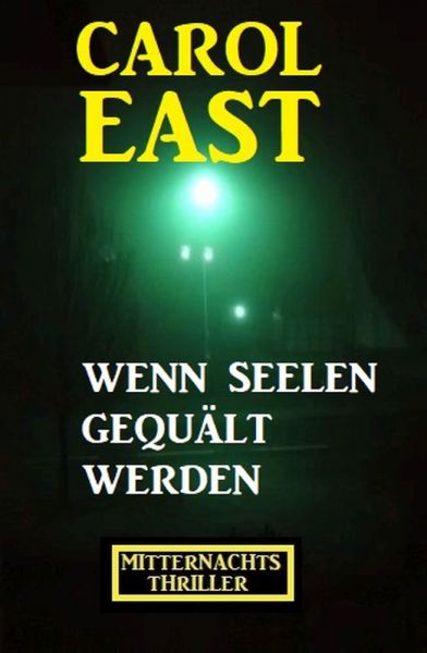 Wenn Seelen gequält werden: Mitternachtsthriller