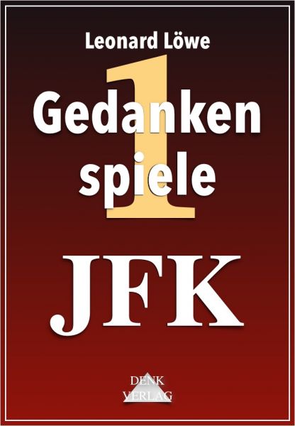 Gedankenspiele Thema: JFK