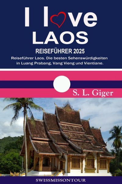 Laos Reiseführer von SWISSMISSONTOUR