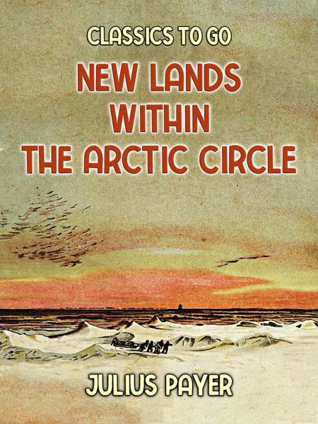 New Lands Within The Arctic Circle