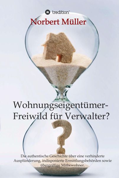Wohnungseigentümer- Freiwild für Verwalter?