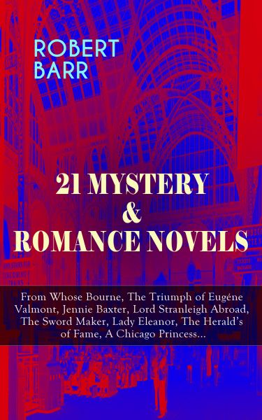21 MYSTERY & ROMANCE NOVELS: From Whose Bourne, The Triumph of Eugéne Valmont, Jennie Baxter, Lord S