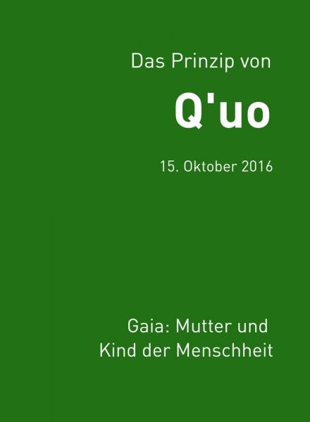 Das Prinzip von Q'uo (15. Oktober 2016)